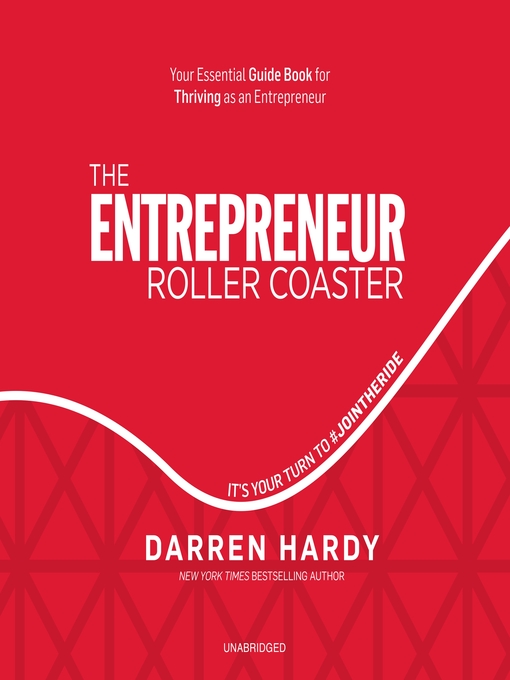 Title details for The Entrepreneur Roller Coaster by Darren Hardy - Available